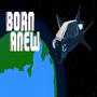 Born Anew (Original Game Soundtrack)