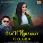 Gam Te Mohabbat Pine Lage