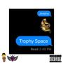 Trophy Space (Explicit)