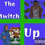 The Switch Up