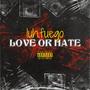 Love or Hate (Explicit)