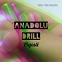 Anadolu Drill (Explicit)