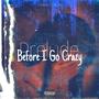 Prelude: Before I Go Crazy (Explicit)