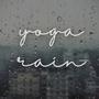 Yoga Rain (Healing Waves)