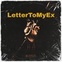 LetterToMyEx (Explicit)