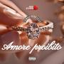 Amore Proibito (feat. GEEV) [Explicit]