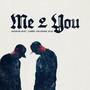 Me 2 You (feat. Larry Coleman 2020) [Explicit]