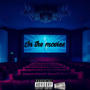 In The Movies (feat. 4RealJay) [Explicit]