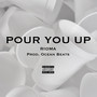 Pour You Up (Explicit)
