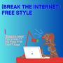 (Break the internet) Free Style (feat. B Tee & Sage)