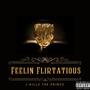 Feelin Flirtacious (Imma flirt) [Explicit]