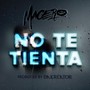 No Te Tienta (feat. Macero)