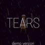 Tears (Demo Version)