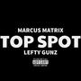 TOP SPOT (feat. Lefty Gunz) [Explicit]