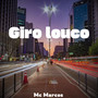 Giro Louco