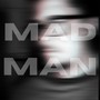 Mad Man (Explicit)