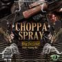 Choppa Spray (feat. Young BIZ) [Explicit]