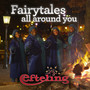 Fairytales all around you