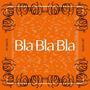 BlaBlaBla (Explicit)