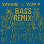 Bass Remix (feat. Yaw P) [Explicit]