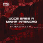 Voce Sabe a Minha Intenção (Explicit)