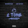 2 Tone (feat. JayMitch) [Explicit]