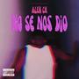 NO SE NOS DIO (Explicit)