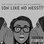 Ion Like No Mess (Explicit)