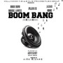 Boom Bang (Hustlers Mix) [feat. Play B & Sean Dre] [Explicit]