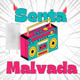 Senta Malvada (Explicit)