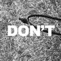 Don't