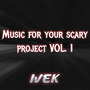 Music for Your Scary Project, Vol. 1