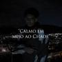 Calmo em Meio ao Chaos (Explicit)