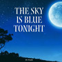 The Sky Is Blue Tonight