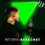 Berechet 112 Matt Rapha (Remix) [Explicit]