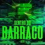 Dentro Do Barraco (Explicit)