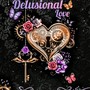 Delusional Love (feat. Chrissy Seabrease) [Explicit]