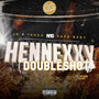 Hennexxy (DoubleShot) [Explicit]