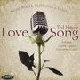 Love Song: The Music of Arlen, Porter, Van Heusen, and Howe