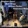 Stephen Gauci/Matt Shipp/William Parker/Francisco Mela, Live at Scholes Street Studio (live)