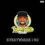 Everywhere I Go (Explicit)