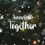 Snowfall together