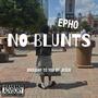 NO BLUNTS