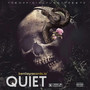 Quiet (Explicit)