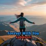 Forever With You