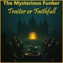 Traitor or Faithful (Explicit)