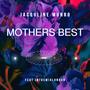 Mothers Best (feat. InthemixLondon)