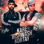 Kare Bishwash Kortay (feat. Pollob Vai)