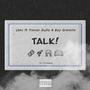 TALK! (feat. Trevor dulla & Boy Gremlin) [Explicit]