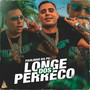 Longe dos Perreco (Explicit)